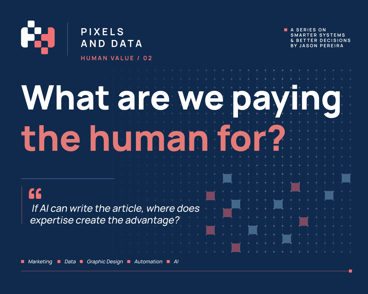 What are we paying the human for? Human Value series on AI, PR and professional expertise